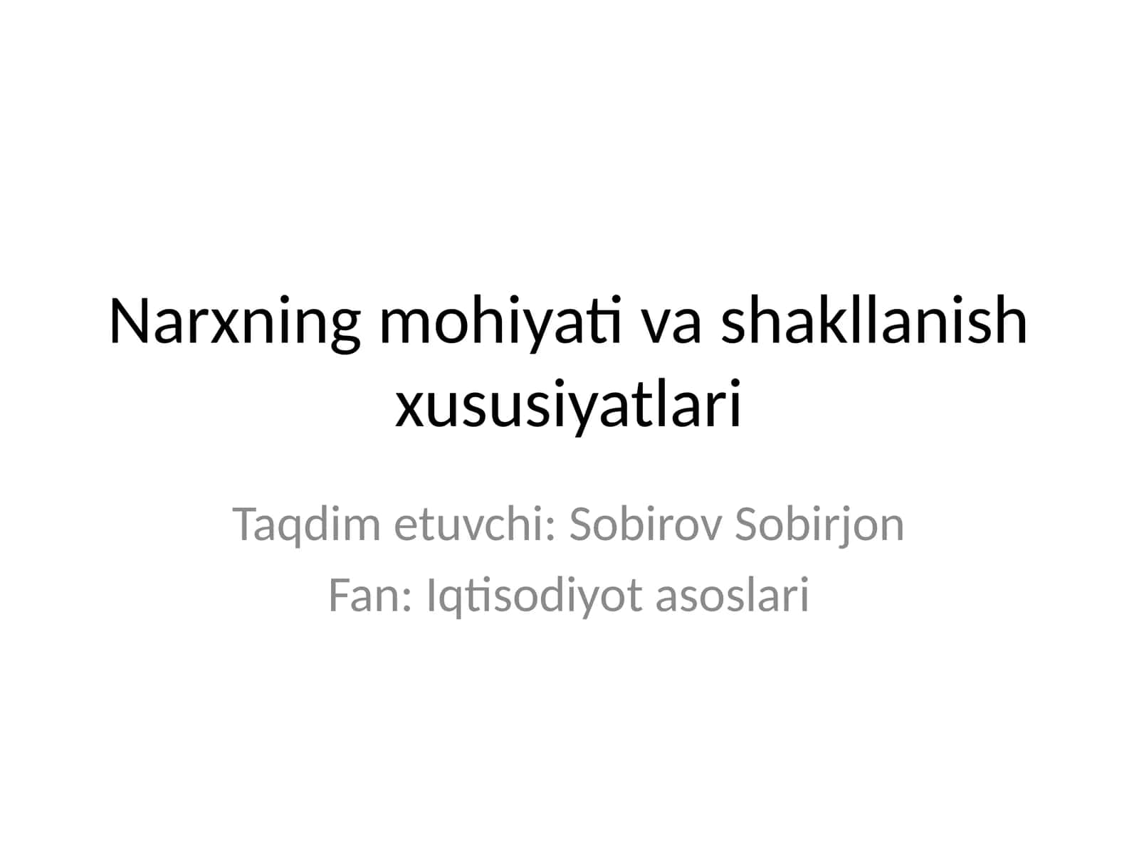 Narxning mohiyati va shakllanish xususiyatlari