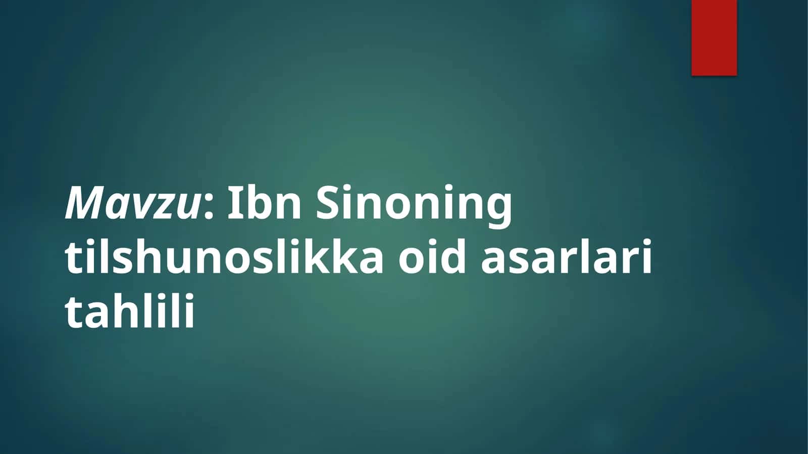Ibn Sinoning tilshunoslikka oid asarlari tahlili