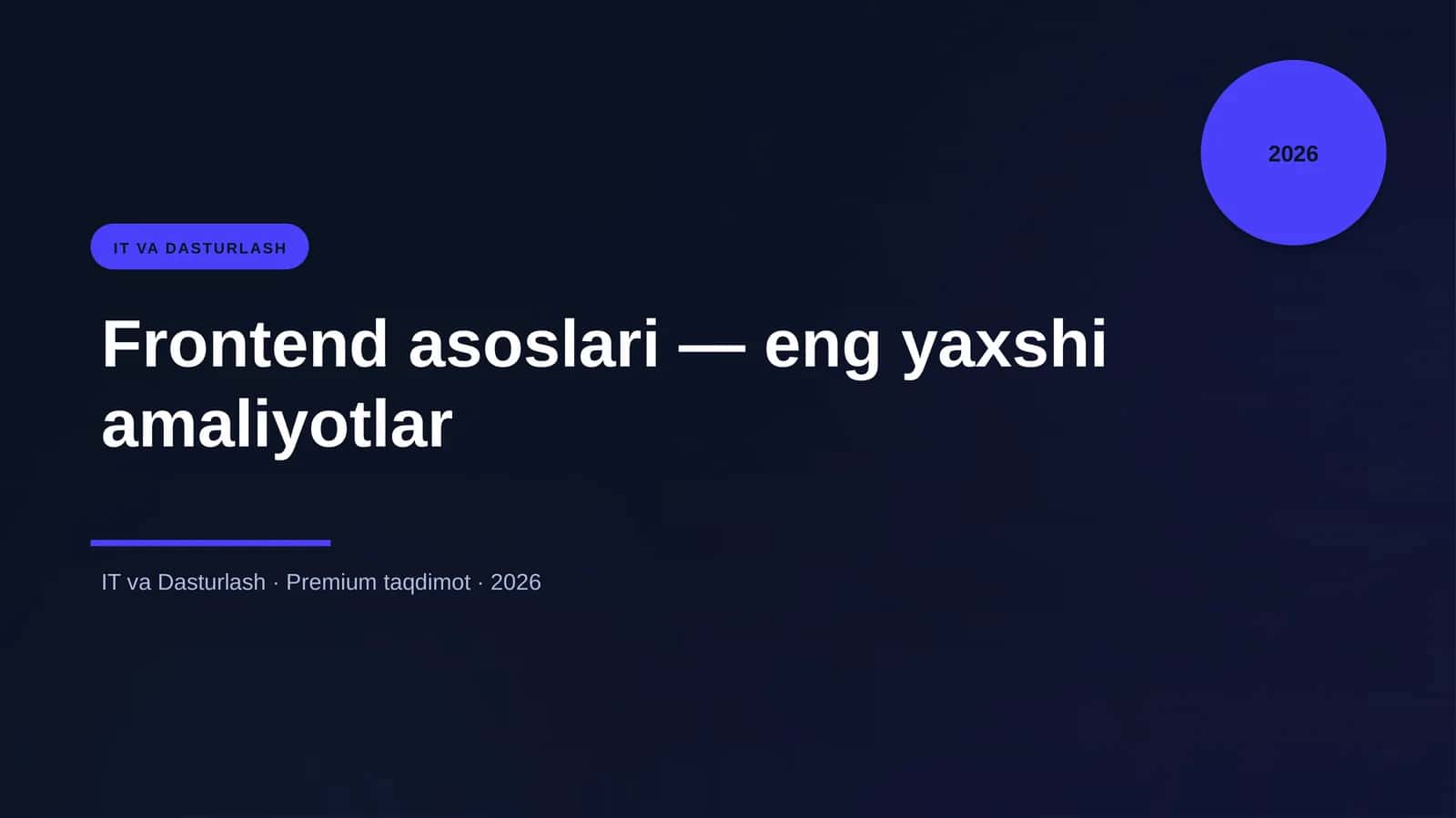 Frontend asoslari — eng yaxshi amaliyotlar