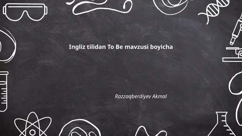 Ingliz tilidan To Be mavzusi