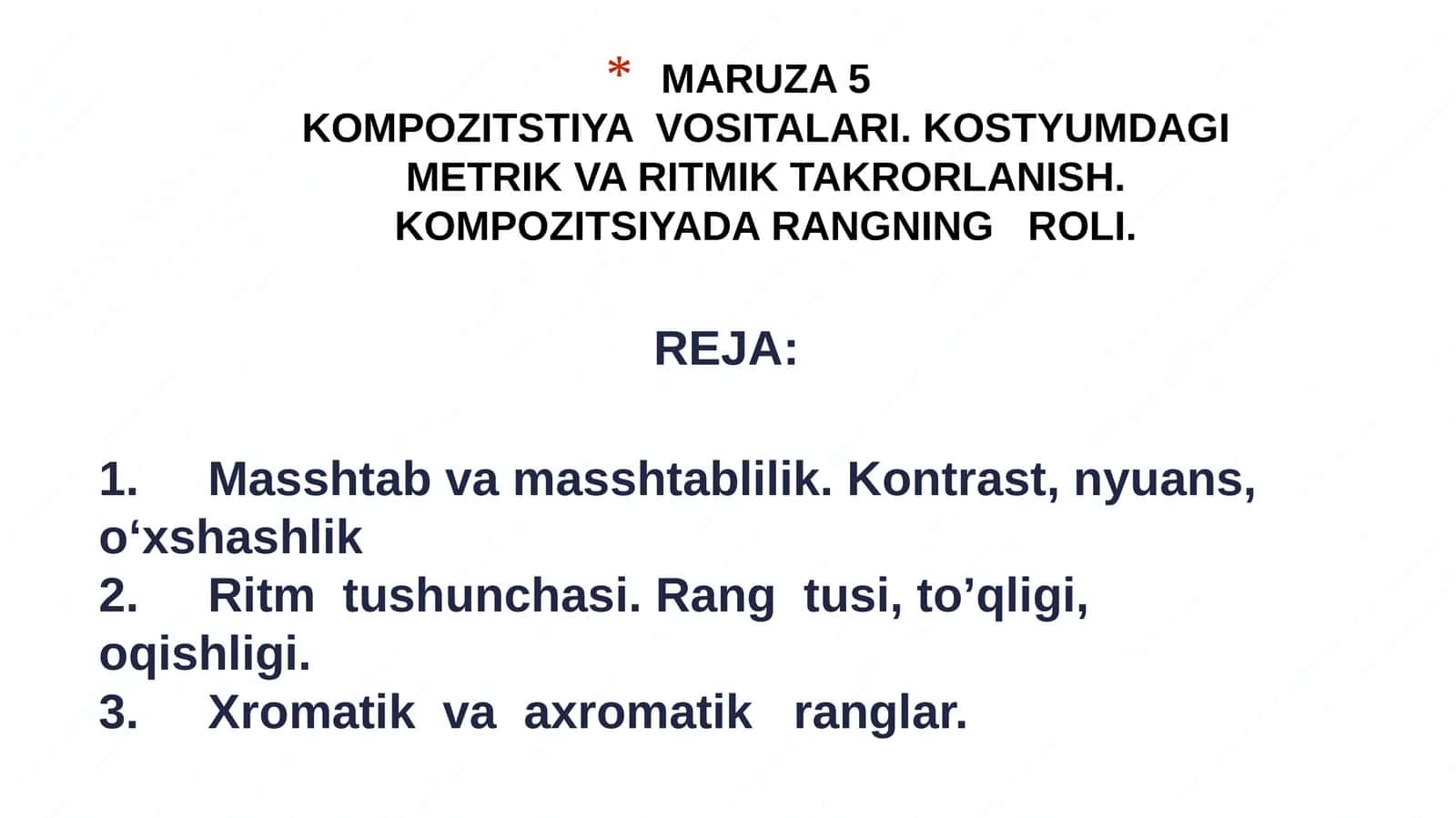 KOMPOZITSTIYA VOSITALARI. KOSTYUMDAGI METRIK VA RITMIK TAKRORLANISH. KOMPOZITSIYADA RANGNING ROLI