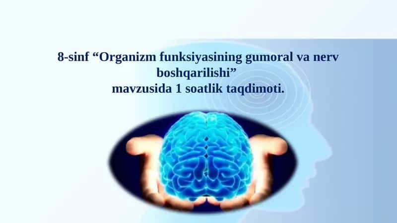 Organizm funktsiyasining gumoral va nerv boshqarilishi