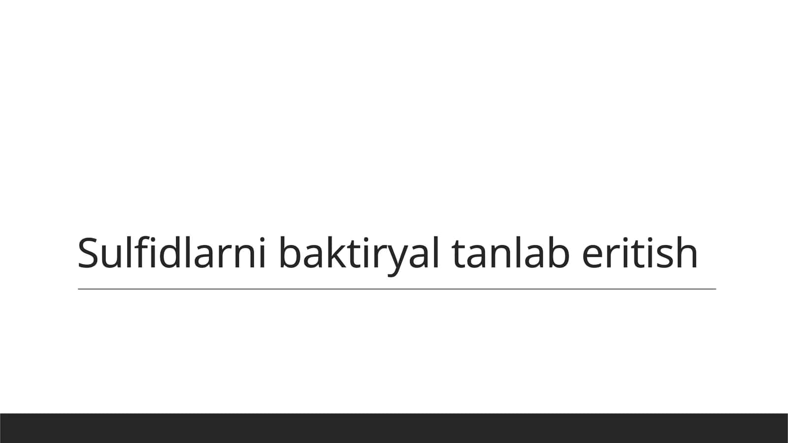 Bakteriyalarning sulfid rudalarini tanlab eritish