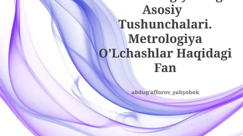 Metrologiyaning Asosiy Tushunchalari