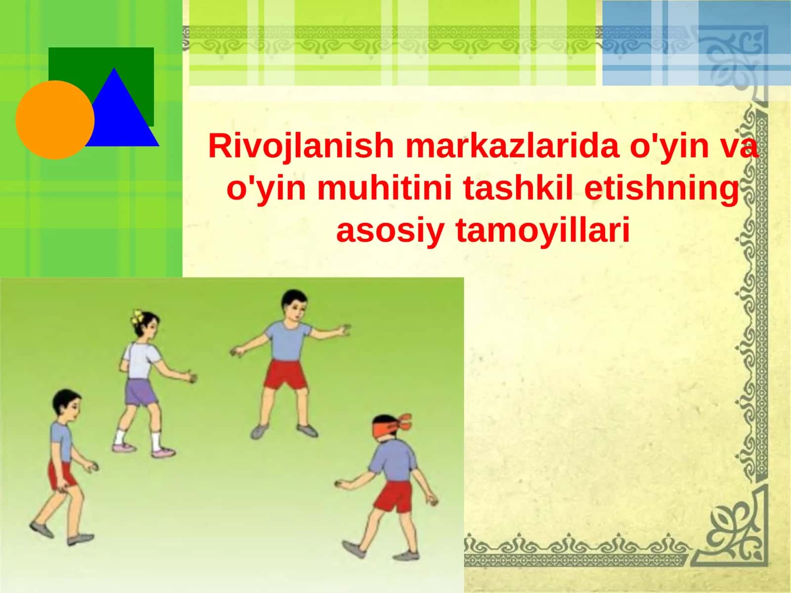 Rivojlanish markazlarida o'yin va o'yin muhitini tashkil etishning asosiy tamoyillari