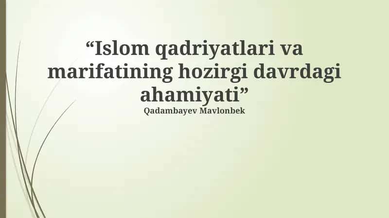 Islom qadriyatlari va marifatining hozirgi davrdagi ahamiyati