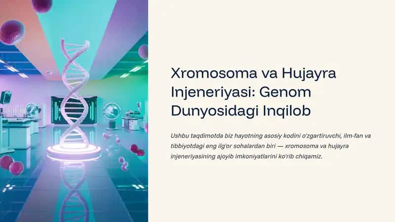 Xromosoma va Hujayra Injeneriyasi: Genom Dunyosidagi Inqilob