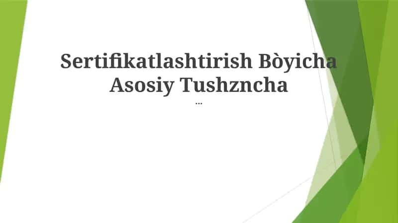 Sertifikatlashtirish Bòyicha Asosiy Tushzncha