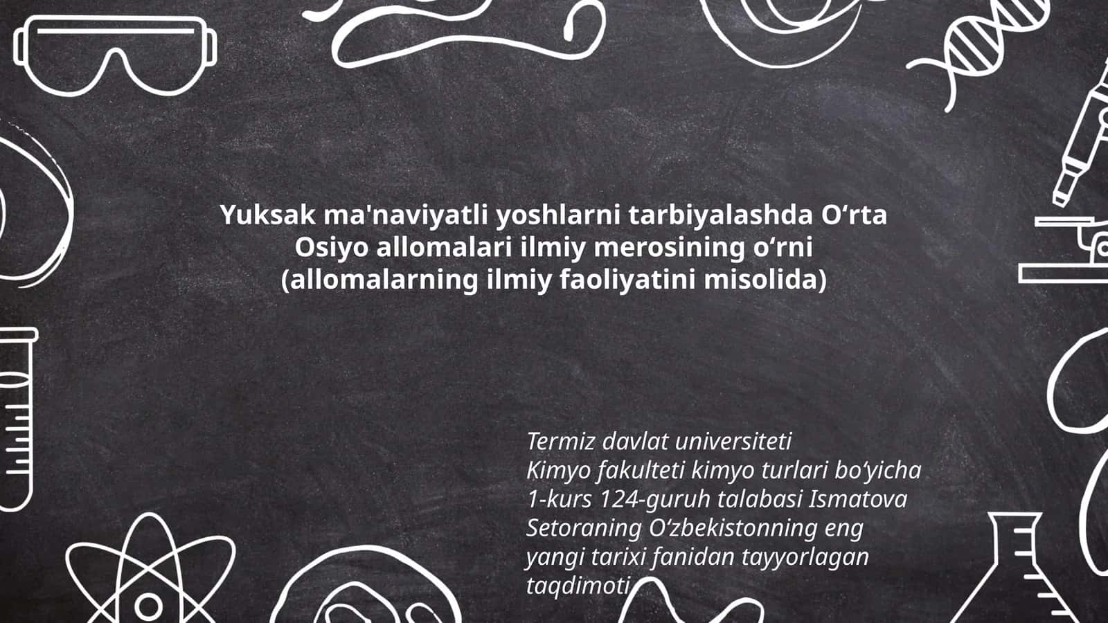 Yuksak ma'naviyatli yoshlarni tarbiyalashda Oʻrta Osiyo allomalari ilmiy merosining oʻrni (allomalarning ilmiy faoliyatini misolida)