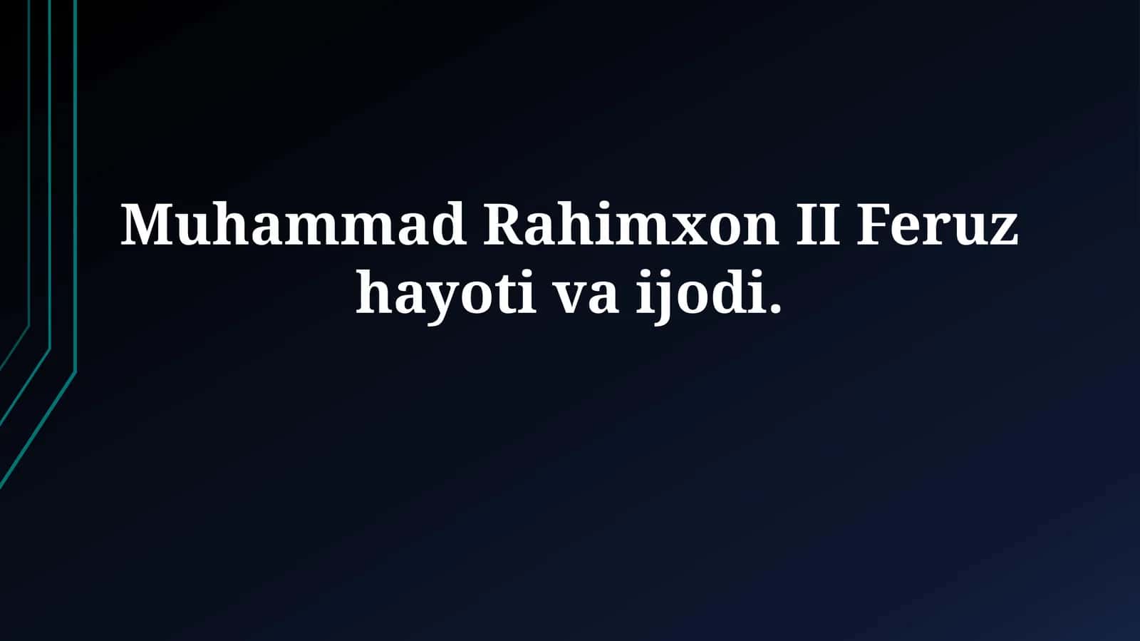 Muhammad Rahimxon II Feruz: Hayoti va Hokimiyatga Kelishi