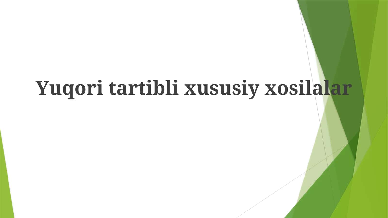 Yuqoritartiblixususiyxosilalar
