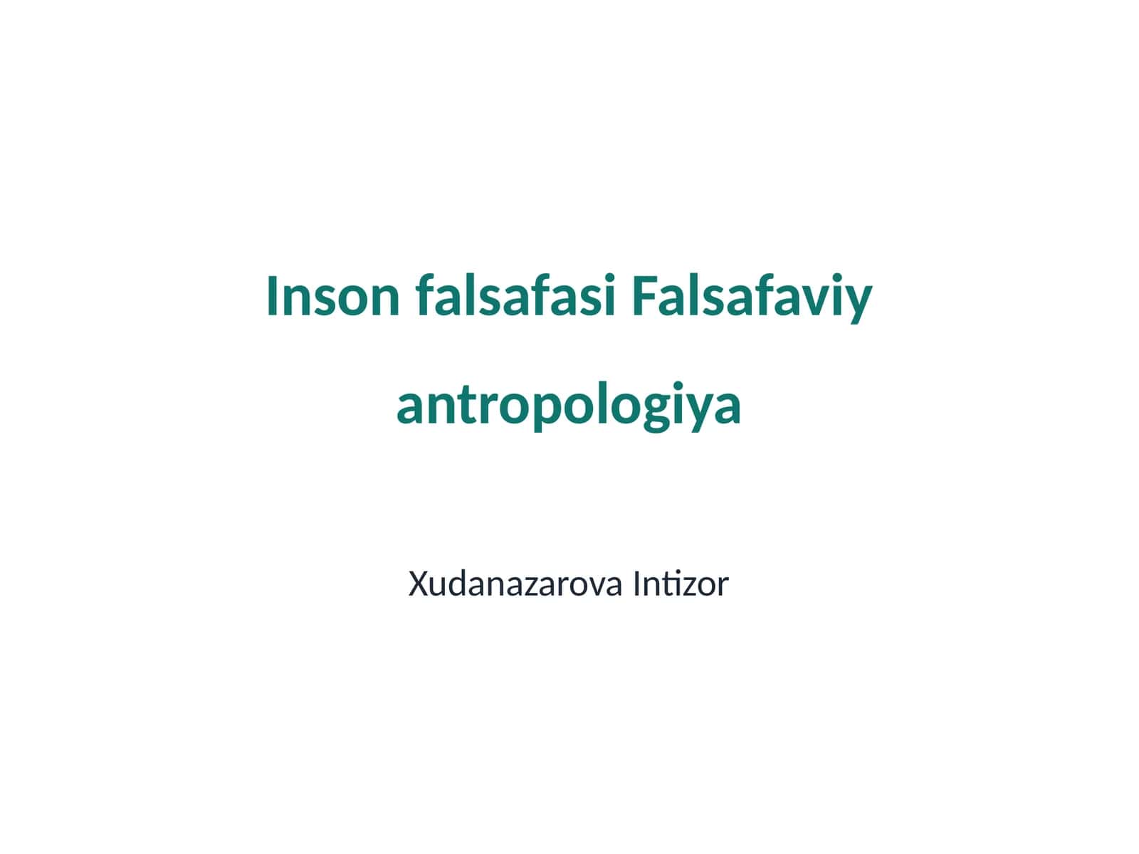Inson falsafasi Falsafaviy antropologiya