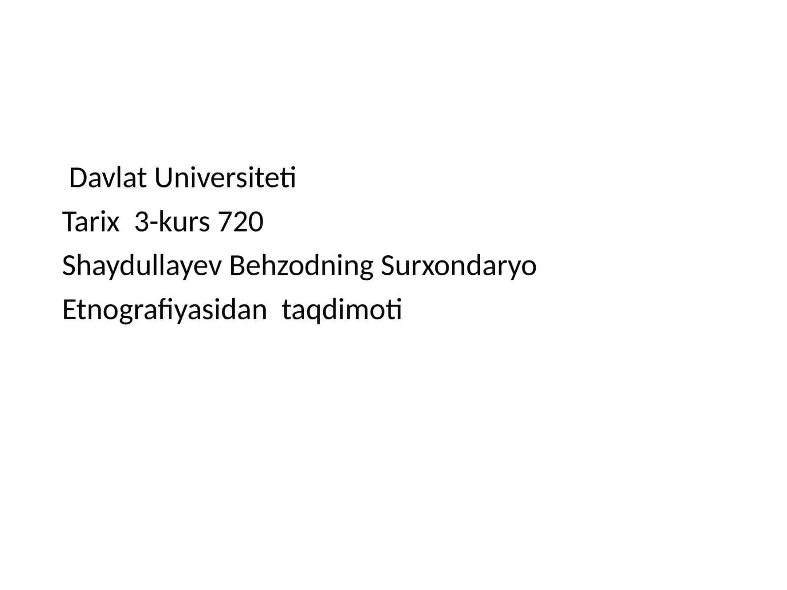 Shaydullayev Behzodning Surxondaryo Etnografiyasidan taqdimoti