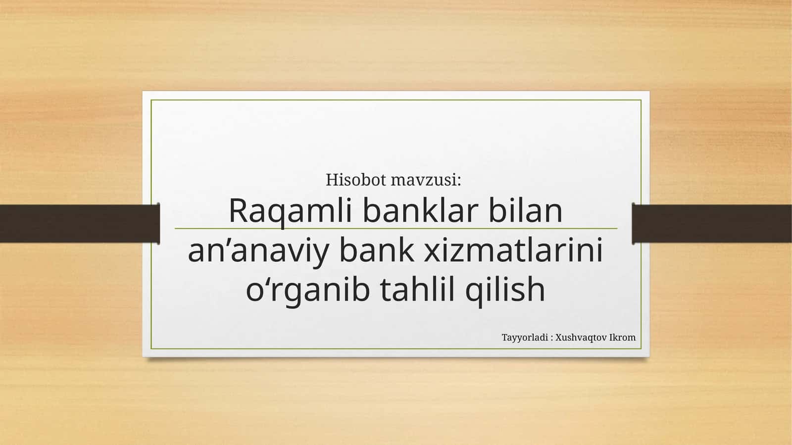 Raqamlibanklar bilan an’anaviy bank xizmatlarini o‘rganib tahlil qilish