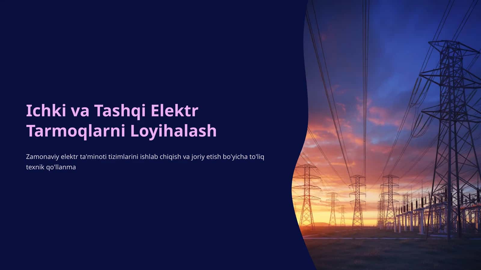 Ichki va Tashqi Elektr Tarmoqlarni Loyihalash