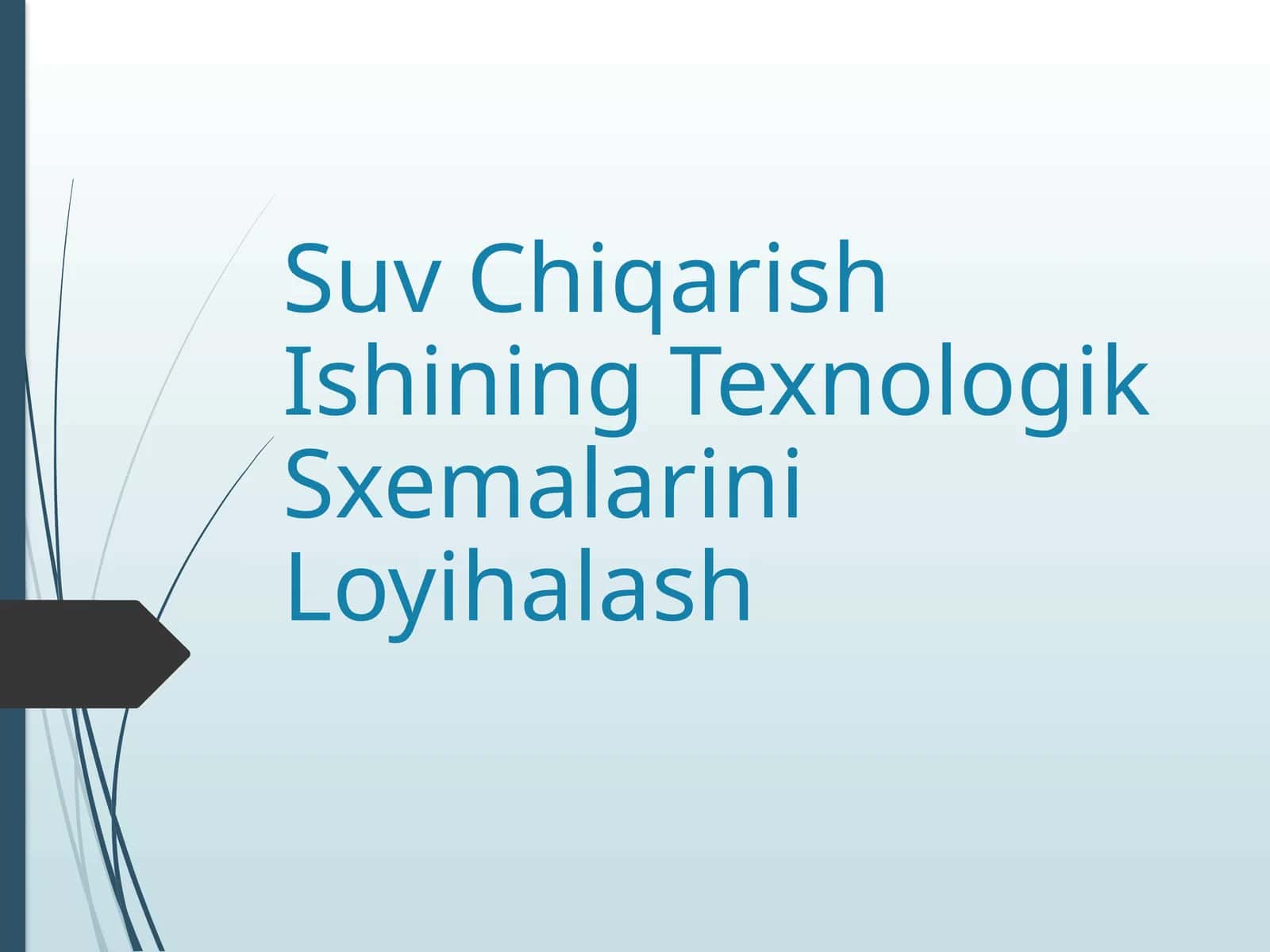 SuvChiqarishIshiningTexnologikSxemalariniLoyihalash