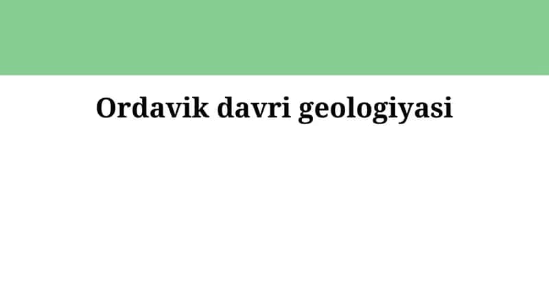 Ordavik davri geologiyasi