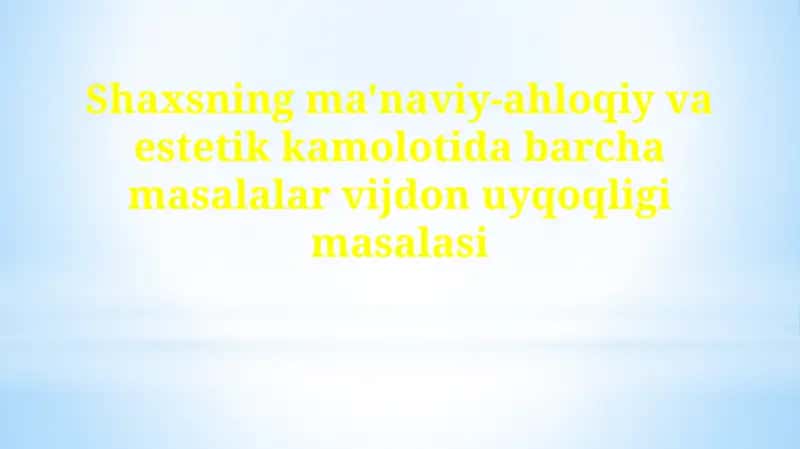 Vijdon, Ma'naviy-ahloqiy-estetik kamoloti