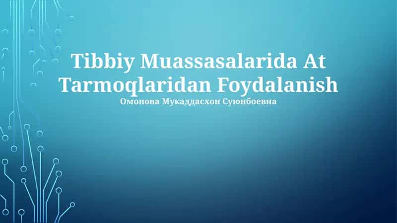 Tibbiy Muassasalarida At Tarmoqlaridan Foydalanish