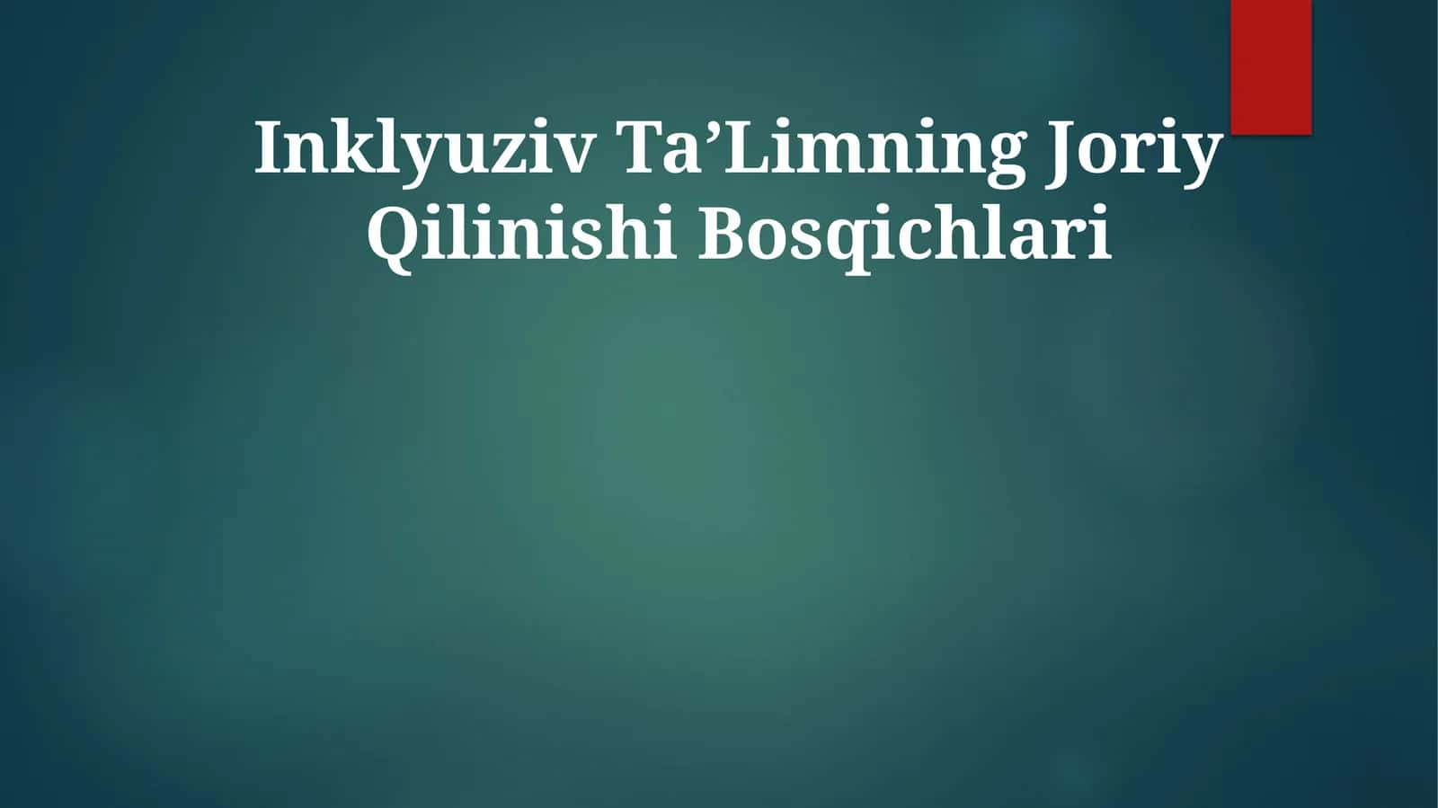 Inklyuziv TaʼLimning Joriy Qilinishi Bosqichlari