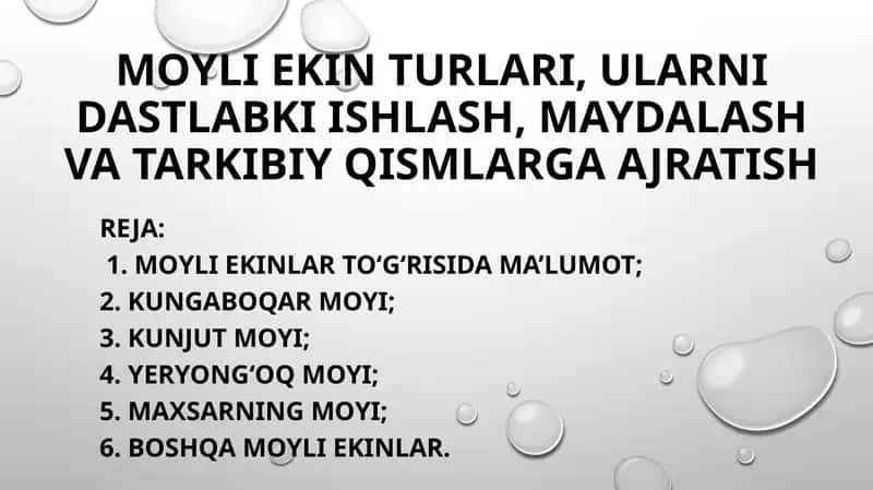 MOYLI EKIN TURLARI, ULARNI DASTLABKI ISHLASH, MAYDALASH VA TARKIBIY QISMLARGA AJRATISH