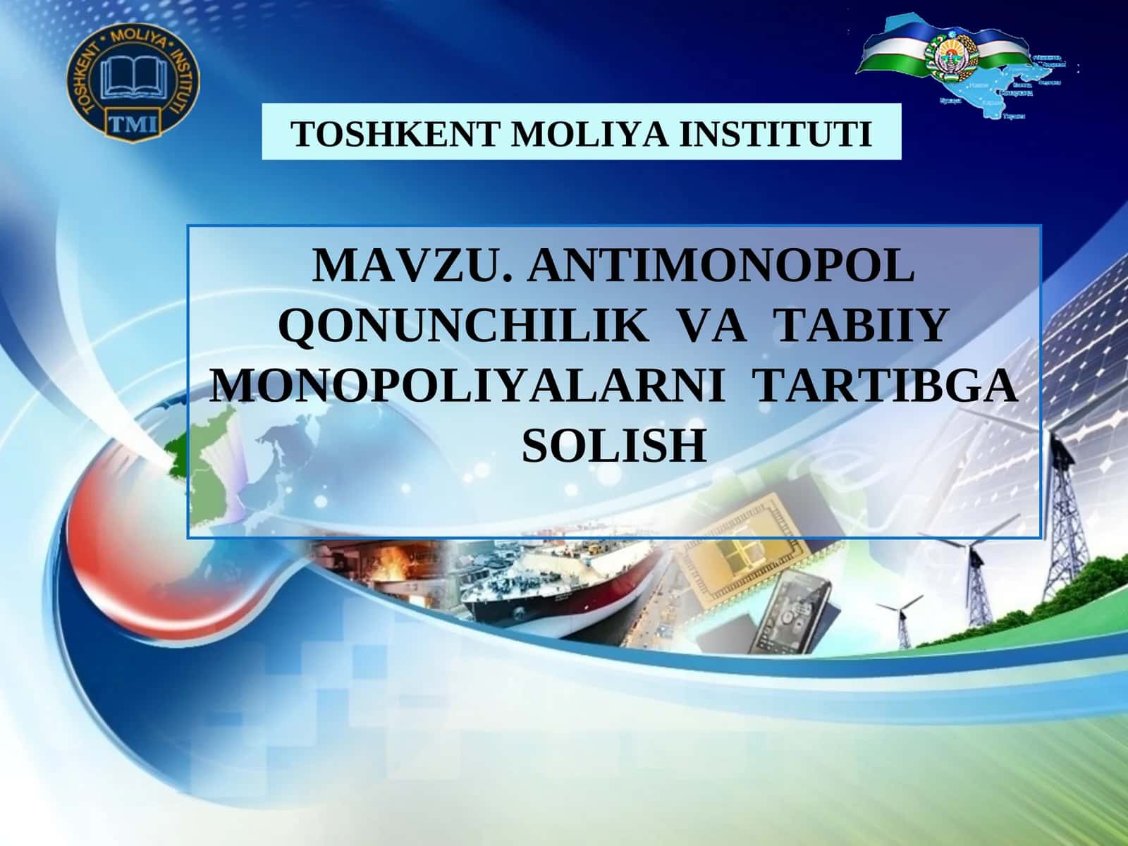 ANTIMONOPOL QONUNCHILIK VA TABIIY MONOPOLIYALARNI TARTIBGA SOLISH