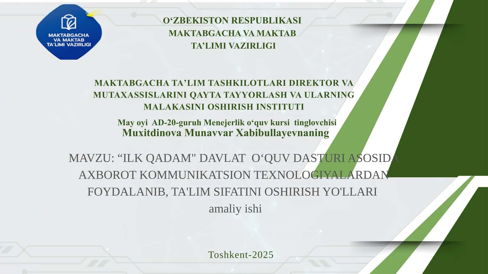 “ILK QADAM" DAVLAT O‘QUV DASTURI ASOSIDA AXBOROT KOMMUNIKATSION TEXNOLOGIYALARDAN FOYDALANIB, TA'LIM SIFATINI OSHIRISH YO'LLARI