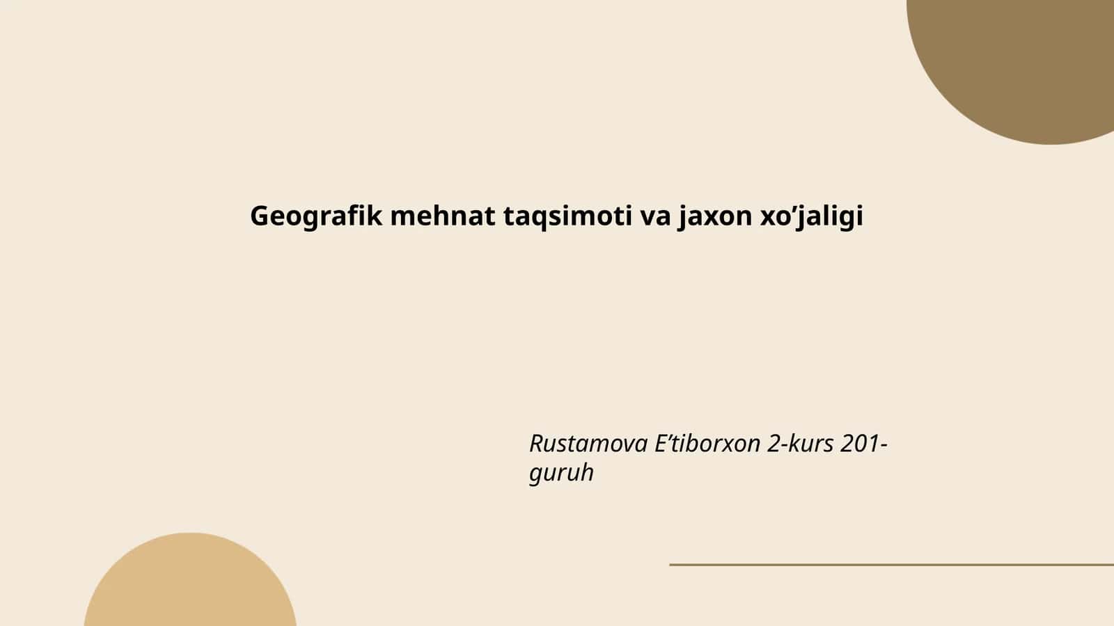 Geografik mehnat taqsimoti va jaxon xo’jaligi