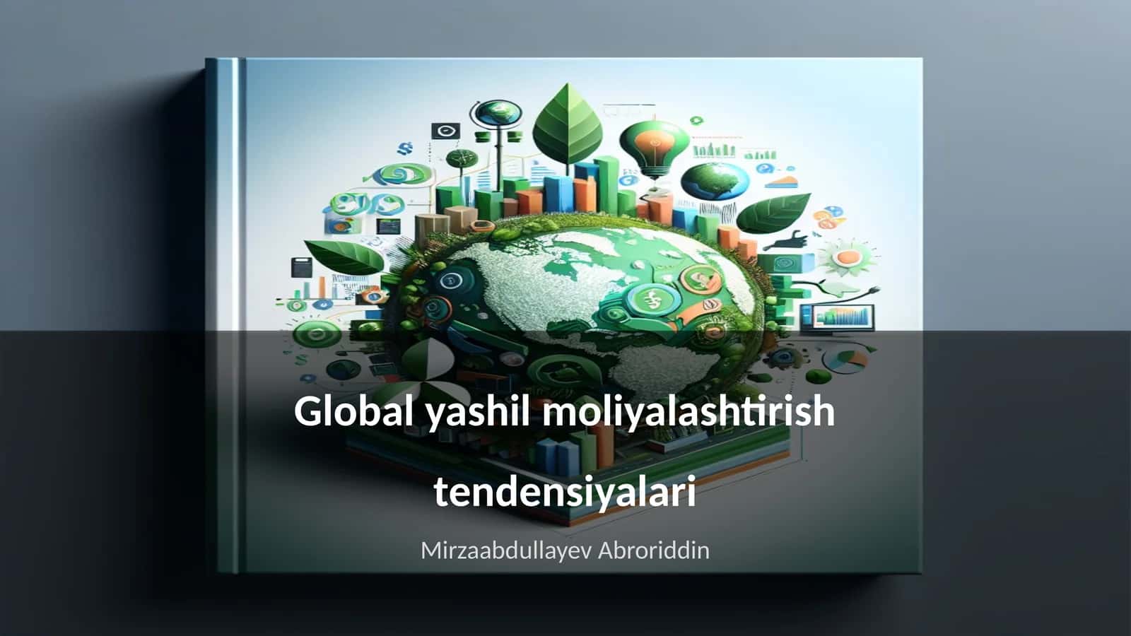 Global yashil moliyalashtirish tendensiyalari