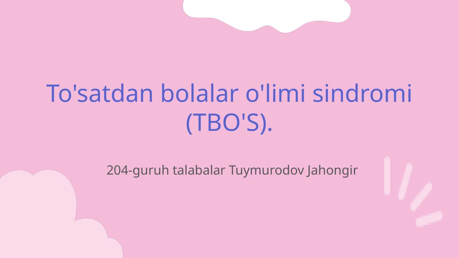 To'satdan bolalar o'limi sindromi (TBO'S)
