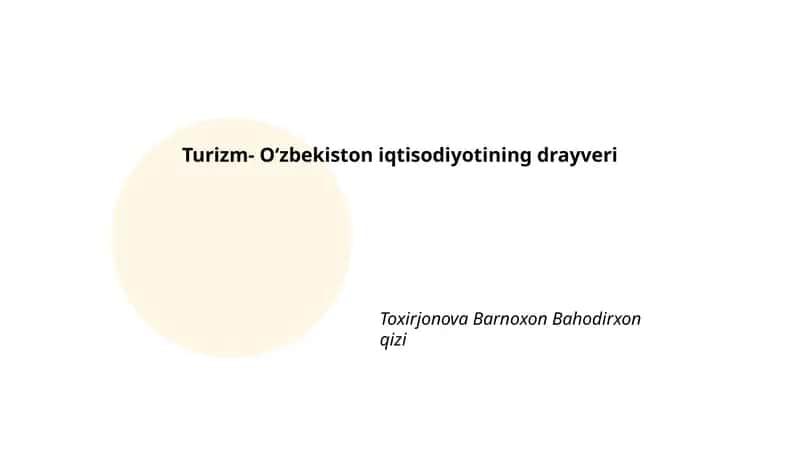 Turizm- Oʻzbekiston iqtisodiyotining drayveri