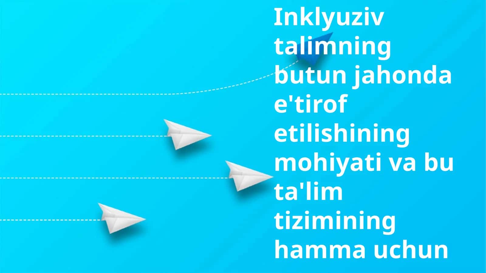 Inklyuziv ta'limning mohiyati va bu ta'lim tizimining hamma uchun