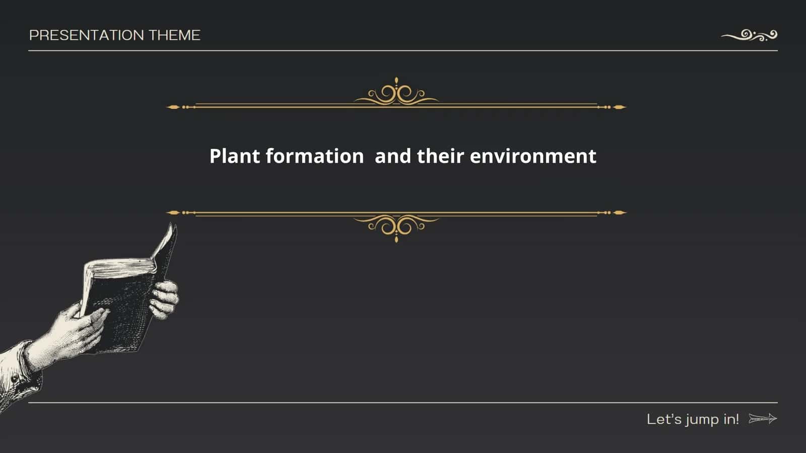 Plant formation and their environment