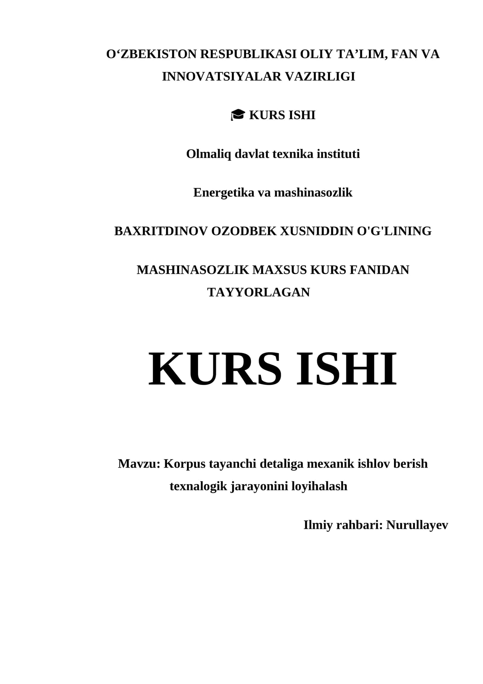 KORPUS TAYANCHI DETALIGA MEXANIK ISHLOV BERISH TEXNALOGIK JARAYONINI LOYIHALASH