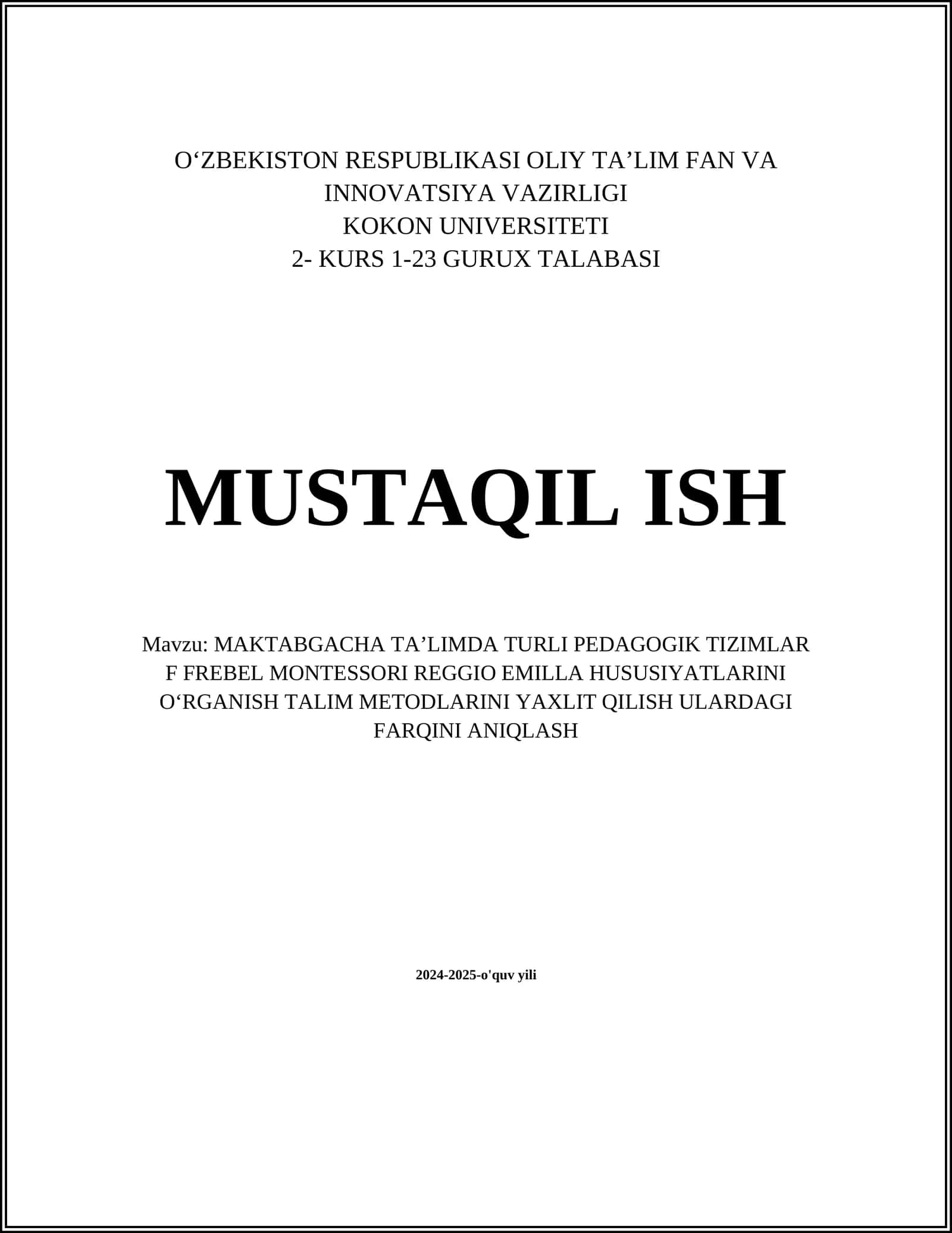 MAKTABGACHA TAʼLIMDA TURLI PEDAGOGIK TIZIMLAR F FREBEL MONTESSORI REGGIO EMILLA HUSUSIYATLARINI OʻRGANISH TALIM METODLARINI YAXLIT QILISH ULARDAGI FARQINI ANIQLASH