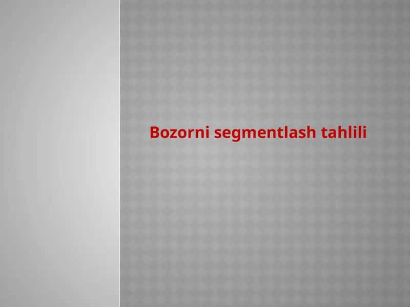 Bozor iqtisodiyotini segmentlash tahlili