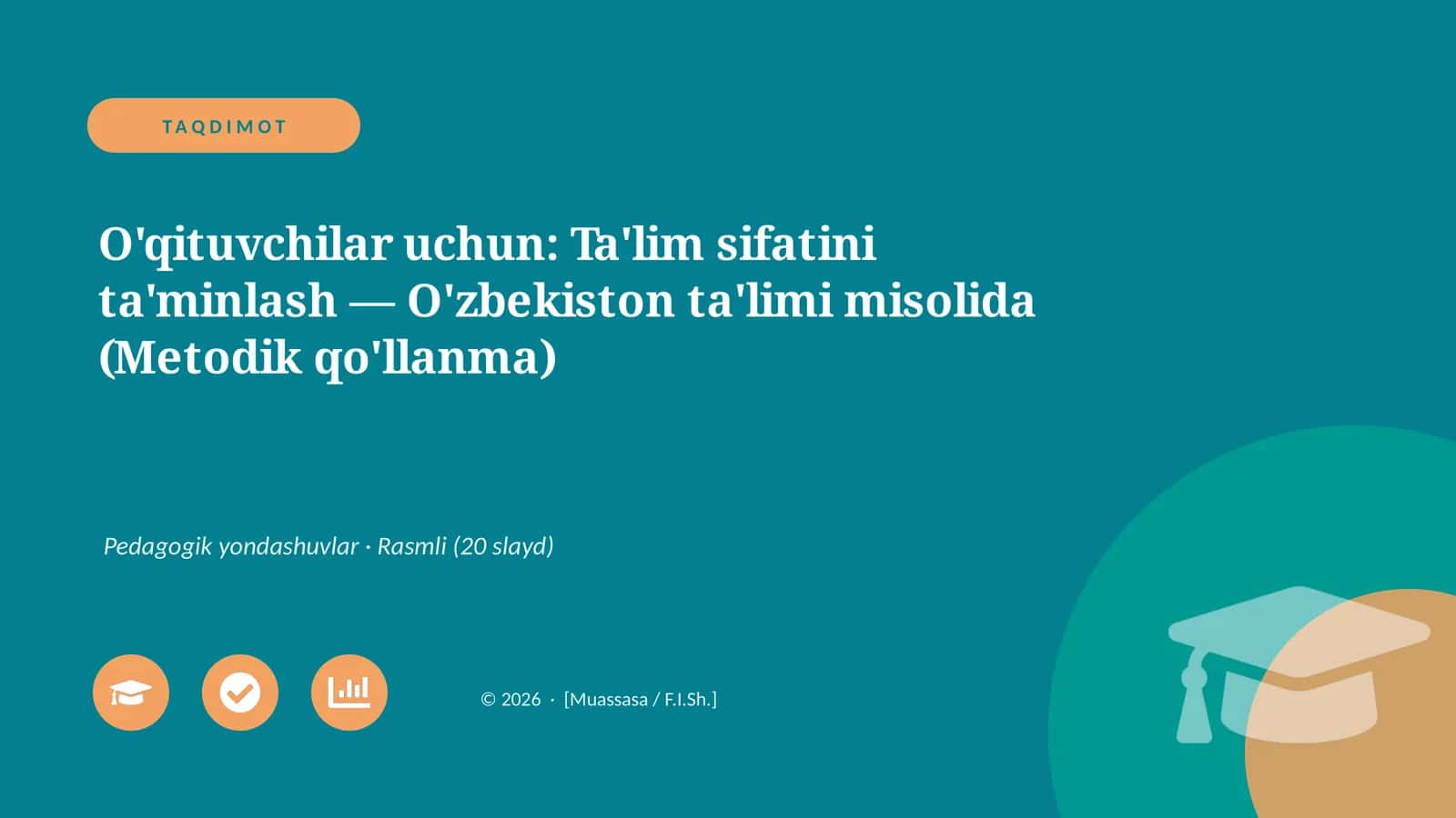 O'qituvchilar uchun: Ta'lim sifatini ta'minlash — O'zbekiston ta'limi misolida (Metodik qo'llanma)