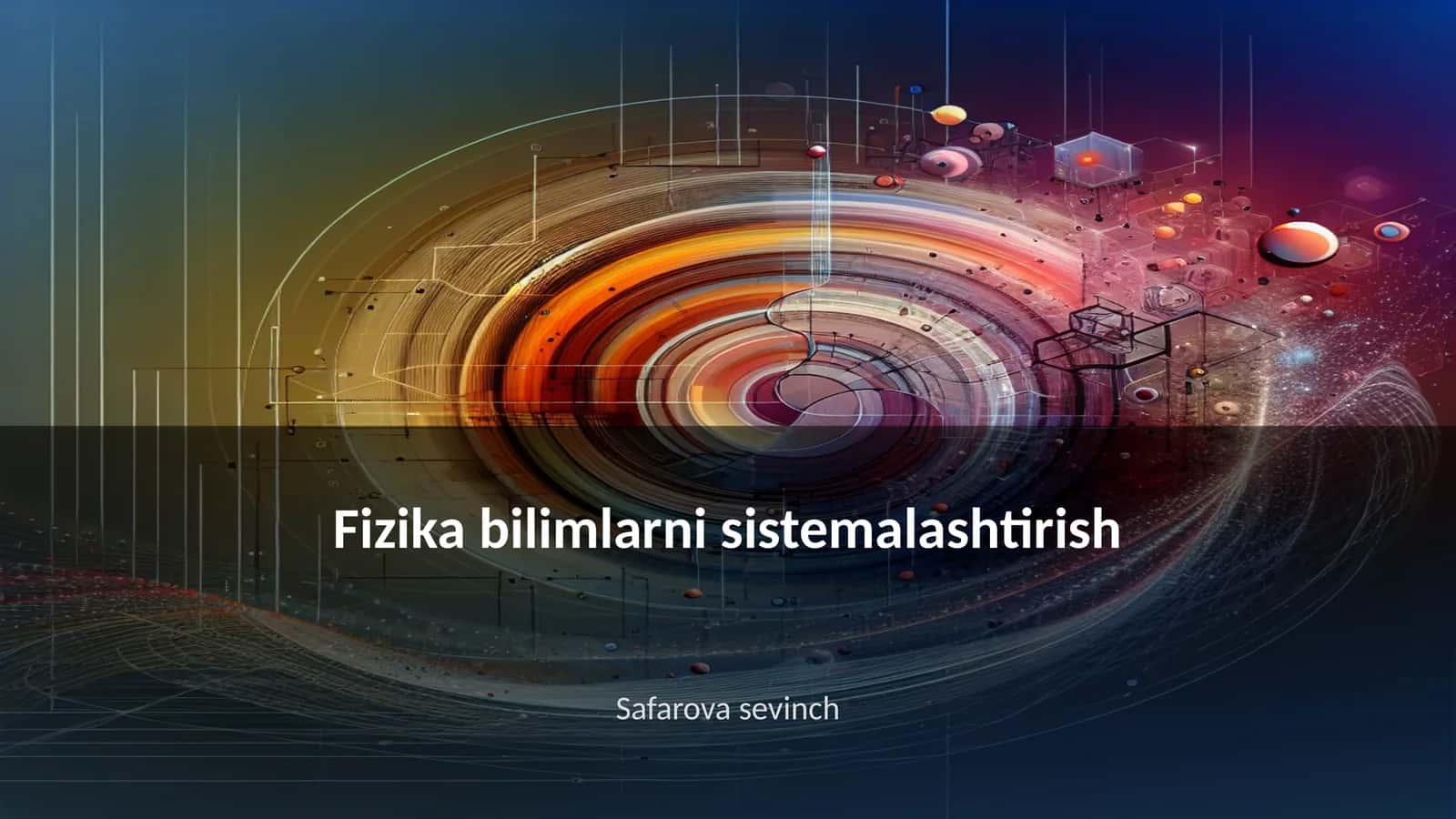 Fizika bilimlarni sistemalashtirish