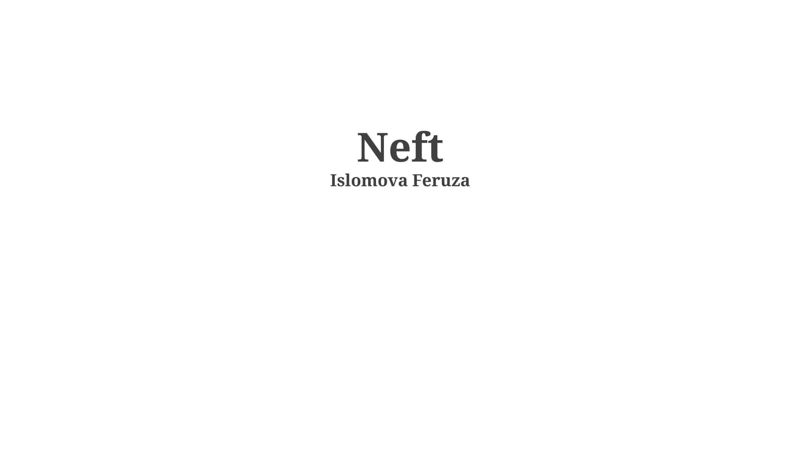 Neft: Tarixi, Qazib Olish va Qayta Ishlash