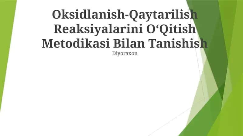Oksidlanish-Qaytarilish Reaksiyalarini OʻQitish Metodikasi Bilan Tanishish