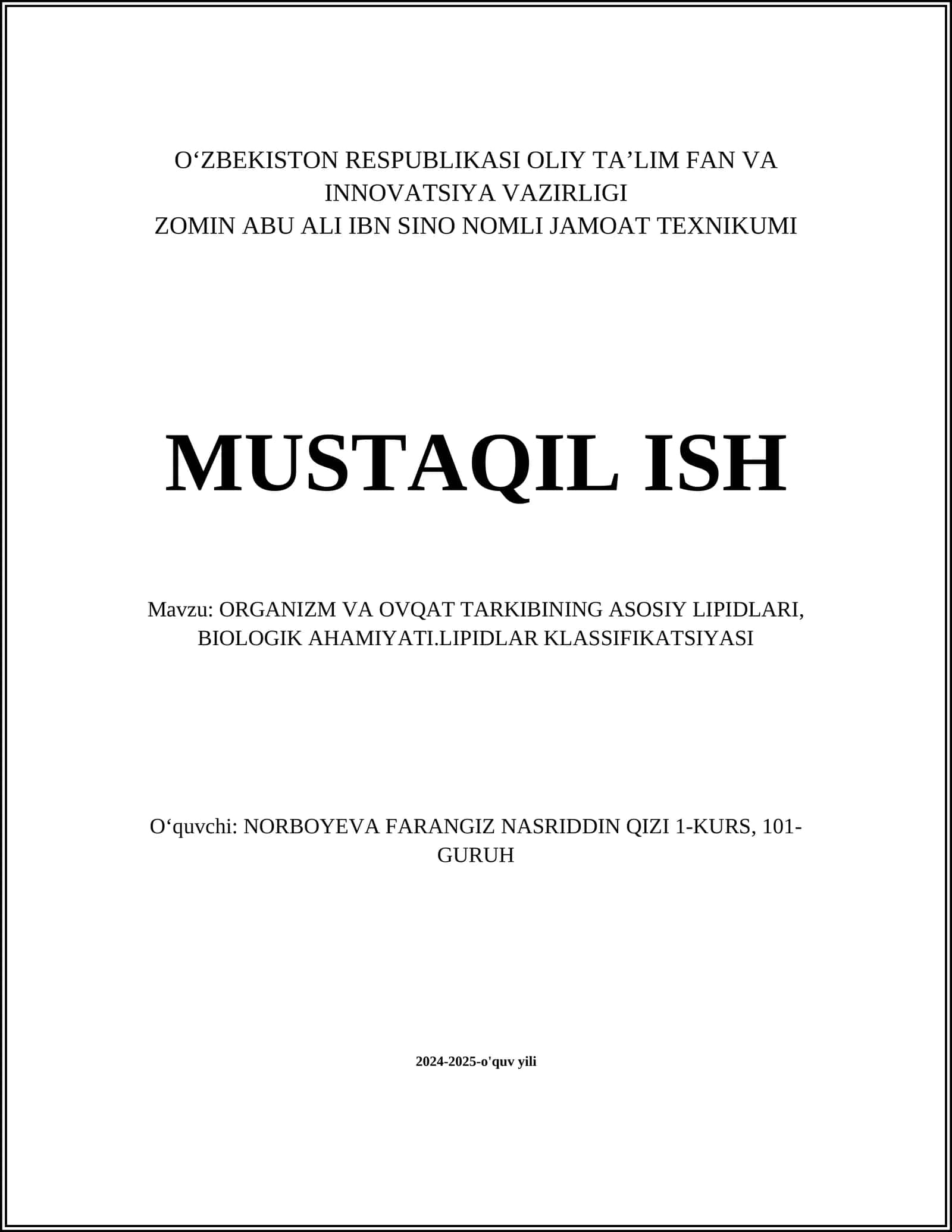 ORGANIZM VA OVQAT TARKIBINING ASOSIY LIPIDLARI, BIOLOGIK AHAMIYATI.LIPIDLAR KLASSIFIKATSIYASI