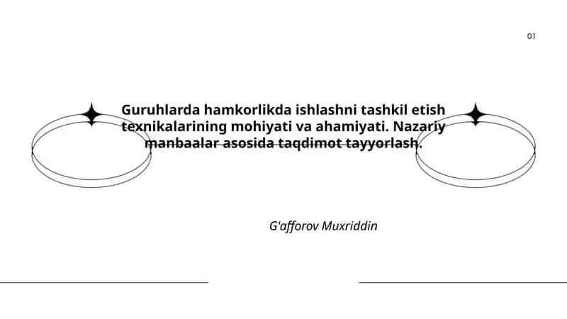Guruhlarda hamkorlikda ishlashni tashkil etish texnikalarining mohiyati va ahamiyati