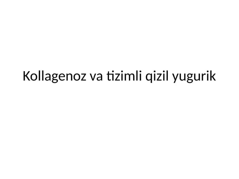 Kollagenoz va tizimli qizil yugurik