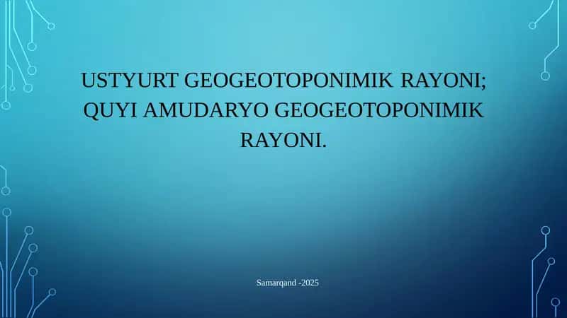USTYURT GEOGEOTOPONIMIK RAYONI;QUYI AMUDARYO GEOGEOTOPONIMIK RAYONI.