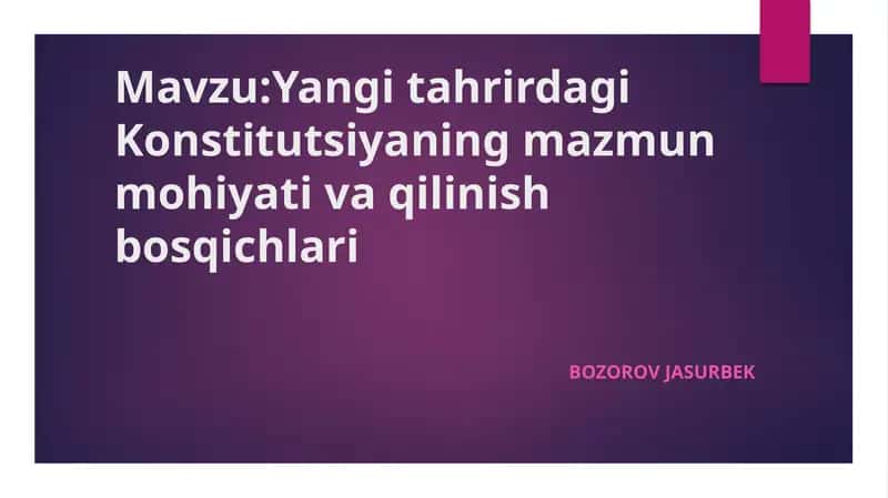 Yangitahrirdagi Konstitutsiyaning mazmuni va qilinish bosqichlari