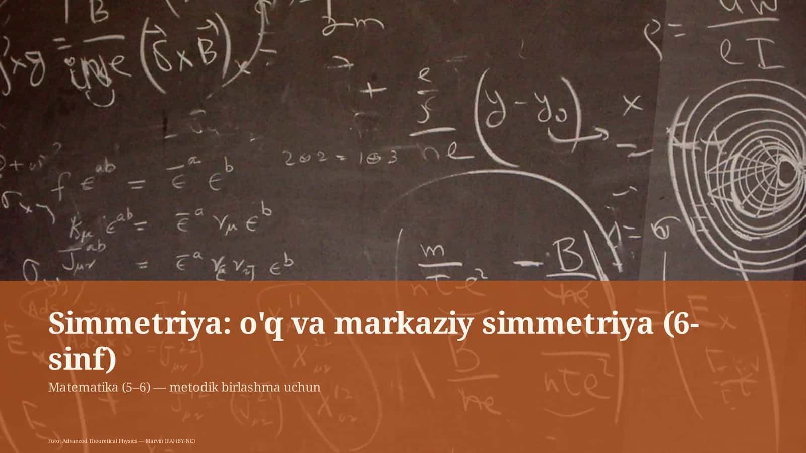 Simmetriya: o'q va markaziy simmetriya (6-sinf)