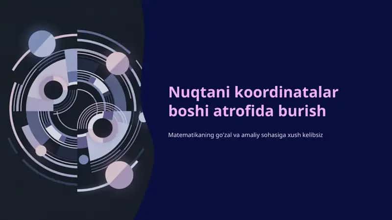 Nuqtani koordinatalar boshi atrofida burish 1
