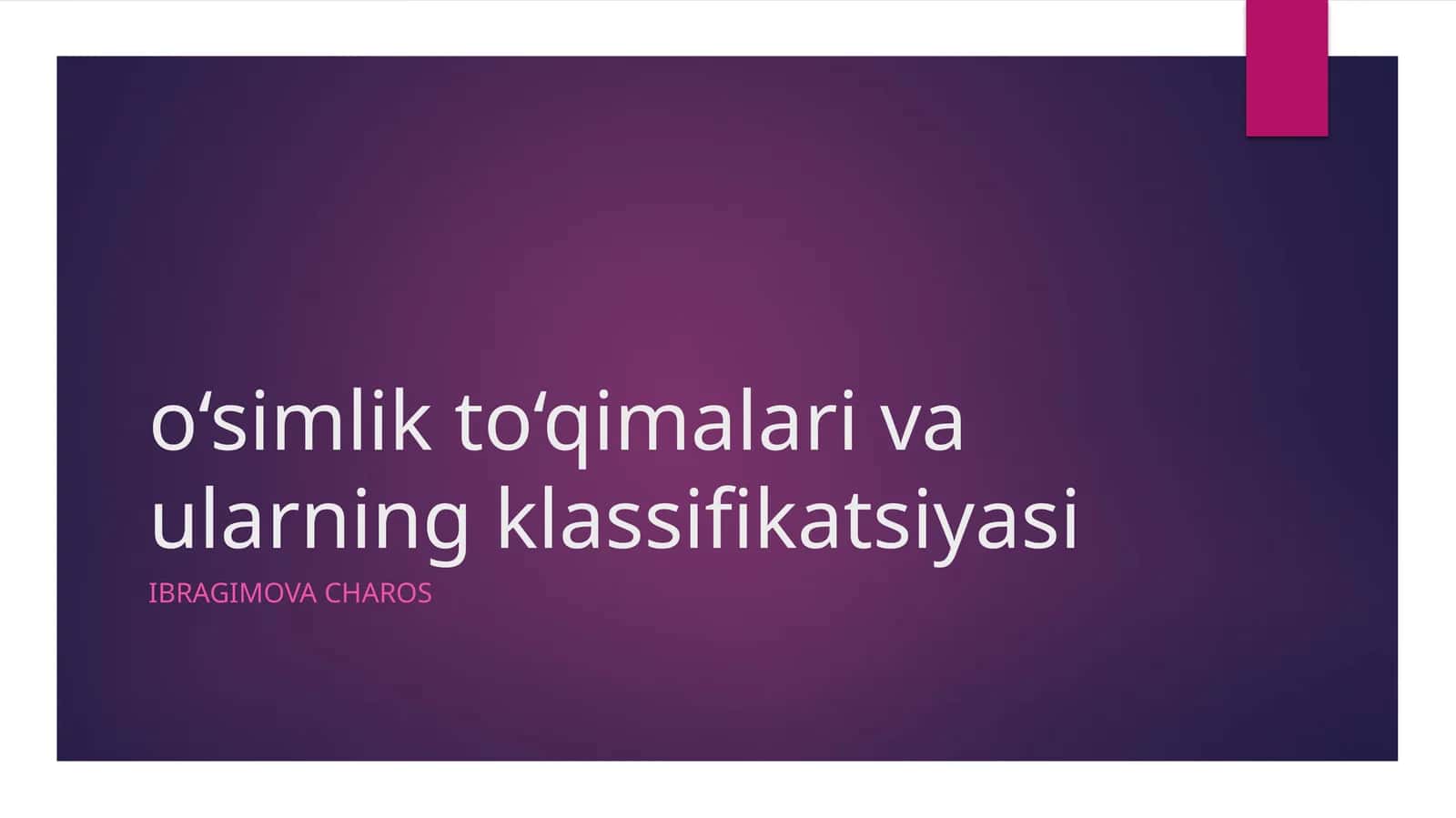 O‘simlik to‘qimalari va ularning klassifikatsiyasi