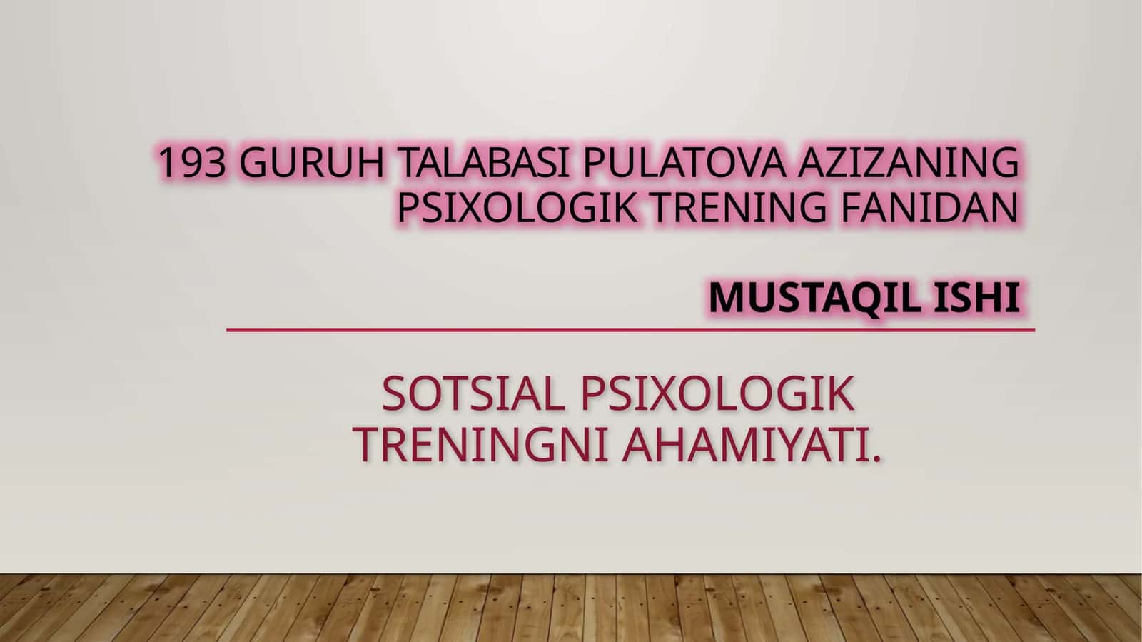 Psixologik trening fanidan mustaqil ishi
