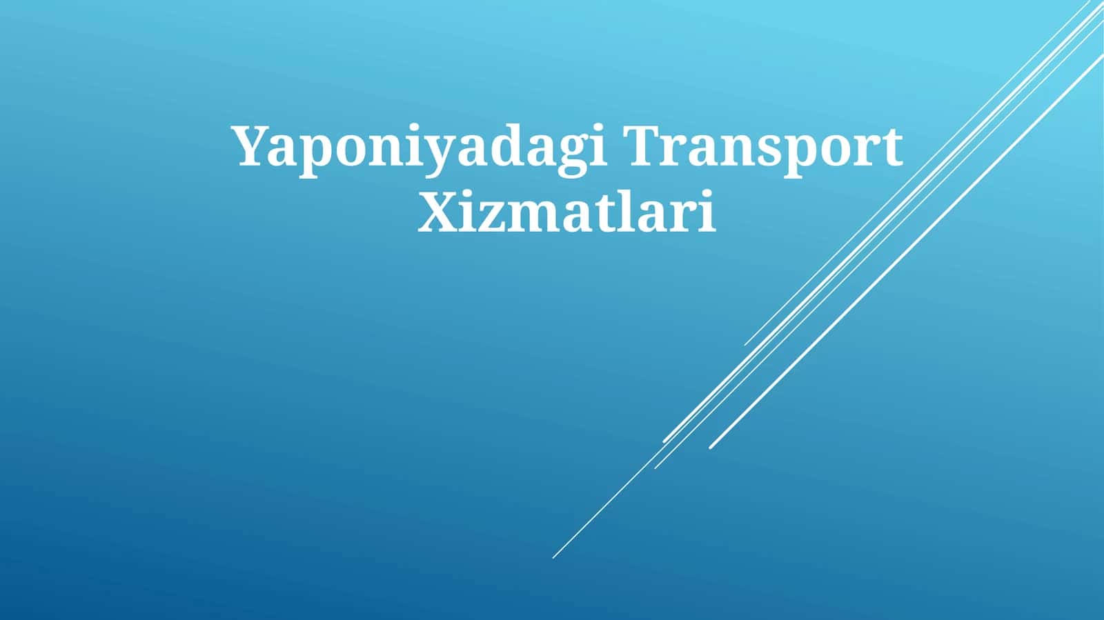 Yaponiyadagi Transport Xizmatlari